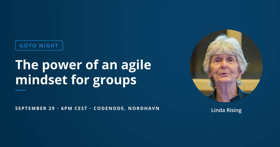 GOTO Night w/Linda Rising: The Power of an Agile Mindset -- for Groups