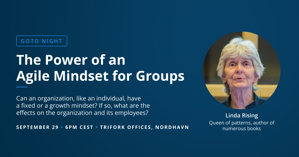 GOTO Night: The Power of an Agile Mindset -- for Groups
